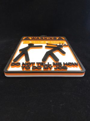 To Avoid Injury Do Not Tell Me How to do my Job Sign | 3D Printed | Funny | Man Cave | Garage | Gift For Him | Multi-color - Image 2